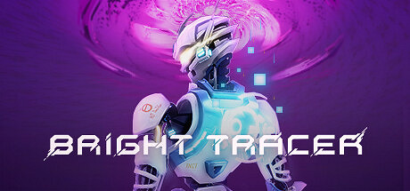 3D科幻跑酷遊戲《BRIGHT TRACER》上架Steam ! 3D科幻跑酷遊戲《BRIGHT TRACER》上架Steam !