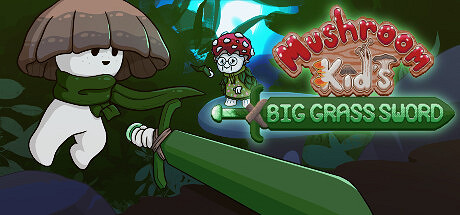 《Mushroom Kid's Big Grass Sword》試玩上線Steam 《Mushroom Kid's Big Grass Sword》試玩上線Steam